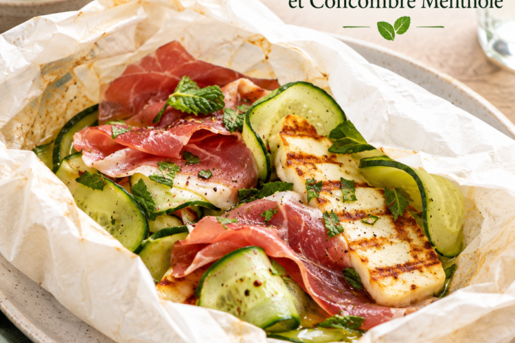Papillote de Jambon Cru, Halloumi et Concombre Mentholé